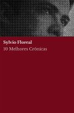 10 Melhores Crônicas - Sylvio Floreal (eBook, ePUB)