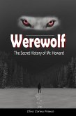 Werewolf: The Secret History of Mr. Howard (eBook, ePUB)