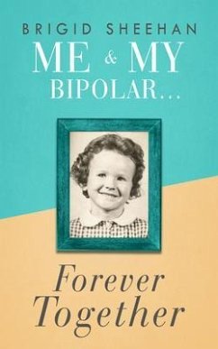 Me and My Bipolar (eBook, ePUB) - Sheehan, Brigid