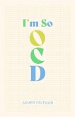 I'm So OCD (eBook, ePUB)