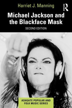 Michael Jackson and the Blackface Mask (eBook, PDF) - Manning, Harriet J.