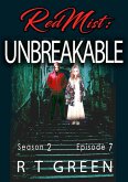 Red Mist: Season 2, Episode 7: Unbreakable (The Red Mist Series, #7) (eBook, ePUB)