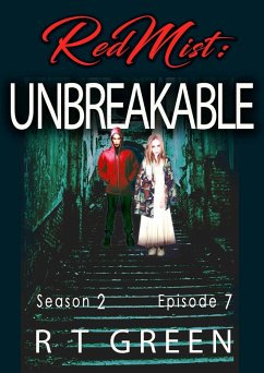 Red Mist: Season 2, Episode 7: Unbreakable (The Red Mist Series, #7) (eBook, ePUB) - Green, R T