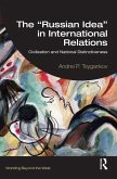 The "Russian Idea" in International Relations (eBook, ePUB)