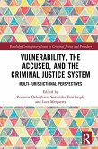 Vulnerability, the Accused, and the Criminal Justice System (eBook, ePUB)
