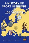 A History of Sport in Europe in 100 Objects (eBook, PDF)