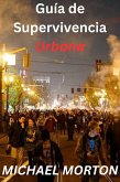 Guía de Supervivencia Urbana (eBook, ePUB)