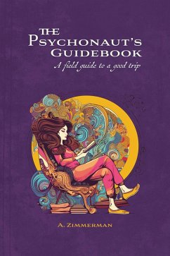 The Psychonaut's Guidebook (eBook, ePUB) - Zimmerman, A.