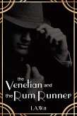 The Venetian and the Rum Runner (eBook, ePUB)