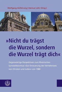 »Nicht du trägst die Wurzel, sondern die Wurzel trägt dich« (eBook, PDF)