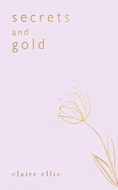 Secrets and Gold (eBook, ePUB) - Ellis, Claire