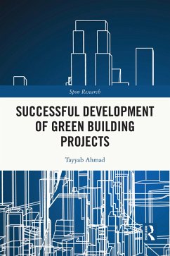Successful Development of Green Building Projects (eBook, ePUB) - Ahmad, Tayyab