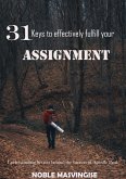 31 Keys To Effectively Fulfil Your Assignment (eBook, ePUB)