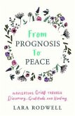 From Prognosis to Peace (eBook, ePUB) From Prognosis to Peace (eBook, ePUB)