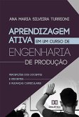 Aprendizagem Ativa em um Curso de Engenharia de Produção (eBook, ePUB) Aprendizagem Ativa em um Curso de Engenharia de Produção (eBook, ePUB)