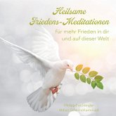 Heilsame Friedens-Meditationen