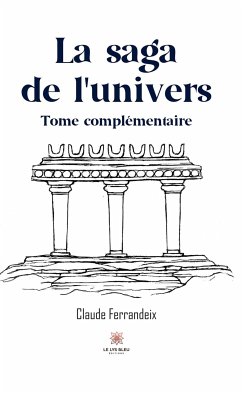 La saga de l'univers (eBook, ePUB) - Ferrandeix, Claude