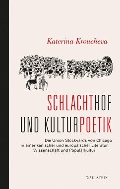 Schlachthof und Kulturpoetik - Kroucheva, Katerina
