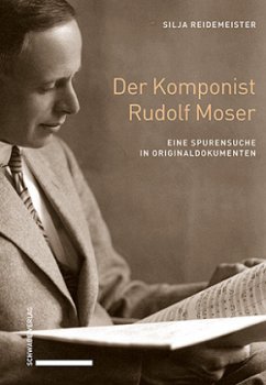 Der Komponist Rudolf Moser - Reidemeister, Silja