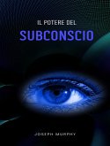 Il potere del subconscio (eBook, ePUB)