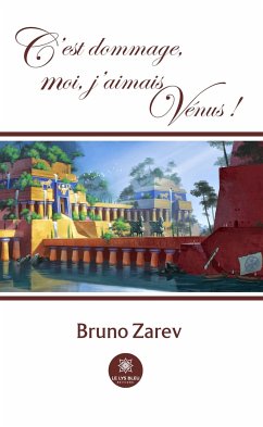 C'est dommage, moi, j'aimais Vénus ! (eBook, ePUB) - Zarev, Bruno
