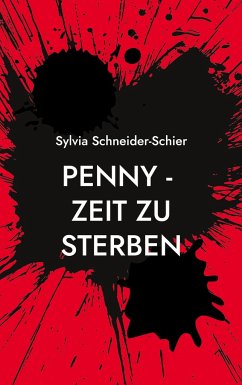 Penny - Zeit zu sterben - Schneider-Schier, Sylvia