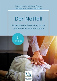 Der Notfall - Mader, Robert;Prause, Gerhard;Kurtz, Georg