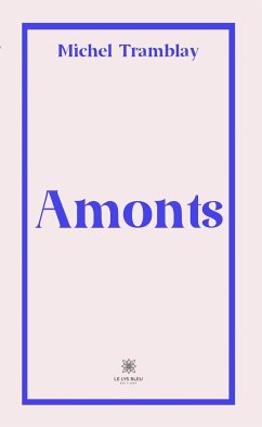 Amonts (eBook, ePUB) - Tramblay, Michel