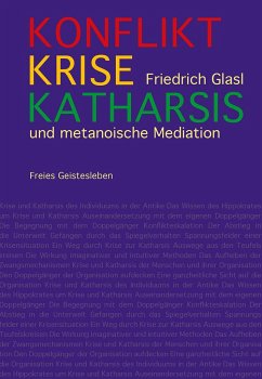 Konflikt, Krise, Katharsis - Glasl, Friedrich