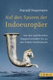 Auf den Spuren der Indoeuropäer (eBook, PDF) Auf den Spuren der Indoeuropäer (eBook, PDF)