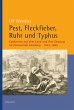 Pest, Fleckfieber, Ruhr und Typhus - Bild 1