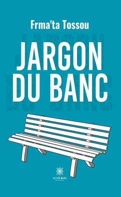 Jargon du banc (eBook, ePUB) - Tossou, Frma'ta