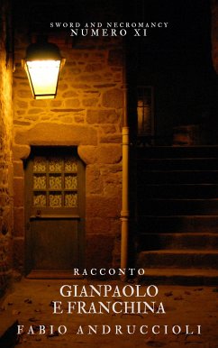 Gianpaolo e Franchina (eBook, ePUB) - Andruccioli, Fabio