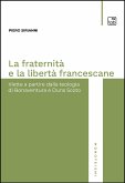 La fraternità e la libertà francescane (eBook, PDF)