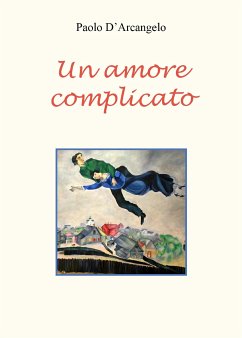 Un amore complicato (eBook, ePUB) - D'Arcangelo, Paolo