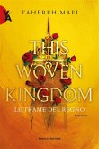 This Woven Kingdom - Le trame del regno (eBook, ePUB)