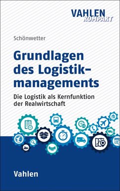 Grundlagen des Logistikmanagements (eBook, PDF) - Schönwetter, Gerald