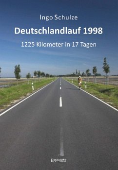 Deutschlandlauf 1998 - 1225 Kilometer in 17 Tagen (eBook, ePUB) - Schulze, Ingo