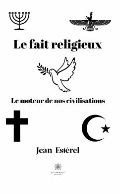 Le fait religieux (eBook, ePUB) - Estérel, Jean