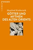 Götter und Mythen des Alten Orients (eBook, ePUB)