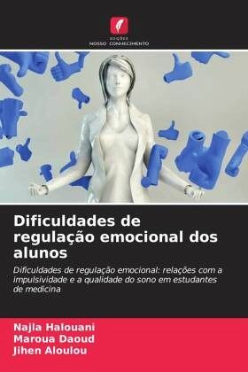 Dificuldades de regulação emocional dos alunos Dificuldades de regulação emocional dos alunos