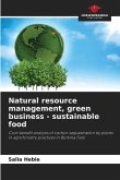 Natural resource management, green business - sustainable food