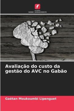 Avaliação do custo da gestão do AVC no Gabão - Moukoumbi Lipenguet, Gaëtan