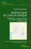 Géopolitique de l'eau en Afrique Géopolitique de l'eau en Afrique