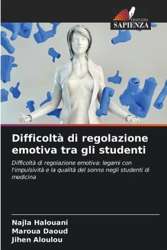 Difficoltà di regolazione emotiva tra gli studenti - Halouani, Najla;Daoud, Maroua;Aloulou, Jihen