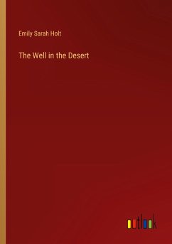 The Well in the Desert - Holt, Emily Sarah