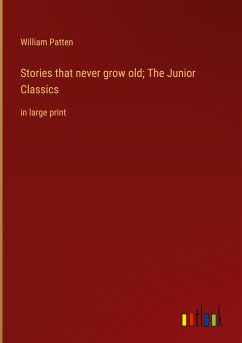 Stories that never grow old; The Junior Classics