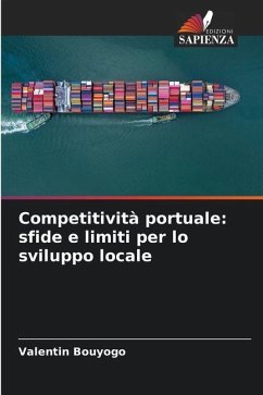 Competitività portuale: sfide e limiti per lo sviluppo locale - Bouyogo, Valentin