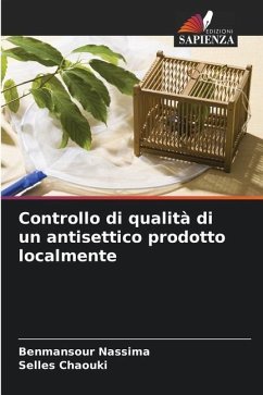 Controllo di qualità di un antisettico prodotto localmente - Nassima, Benmansour;Chaouki, Selles