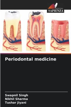 Periodontal medicine - Singh, Swapnil;Sharma, Nikhil;Jiyani, Tushar
